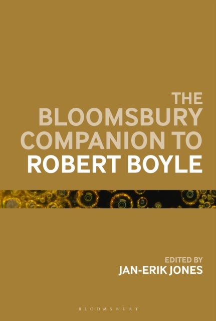 Bloomsbury Companion to Robert Boyle