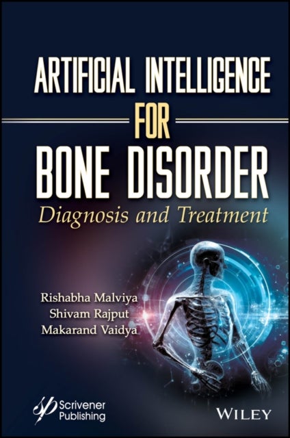 Artificial Intelligence for Bone Disorder –  Diagnosis and Treatment - Diagnosis and Treatment