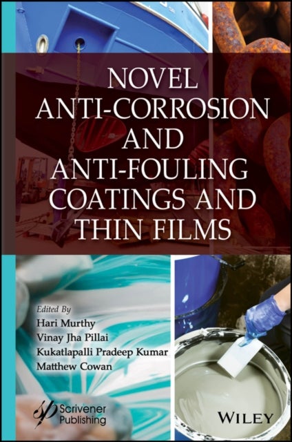 Novel Anti–Corrosion and Anti–Fouling Coatings and  Thin Films