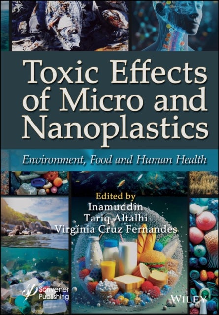 Toxic Effects of Micro– and Nanoplastics: Environm ent, Food and Human Health - Environment, Food and Human Health