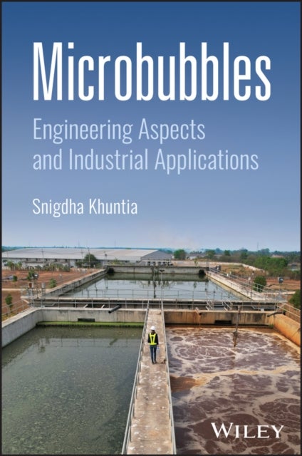 Microbubbles: Engineering Aspects and Industrial A pplications - Engineering Aspects and Industrial Applications