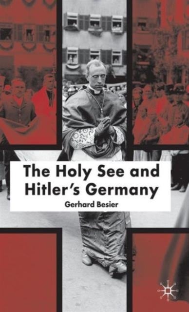 The Holy See And Hitler''s Germany