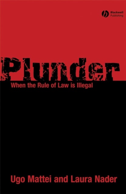 Plunder – When the Rule of Law is Illegal - When the Rule of Law is Illegal