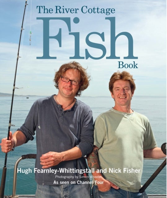 The River Cottage Fish Book av Hugh Fearnley-Whittingstall, Nick Fisher