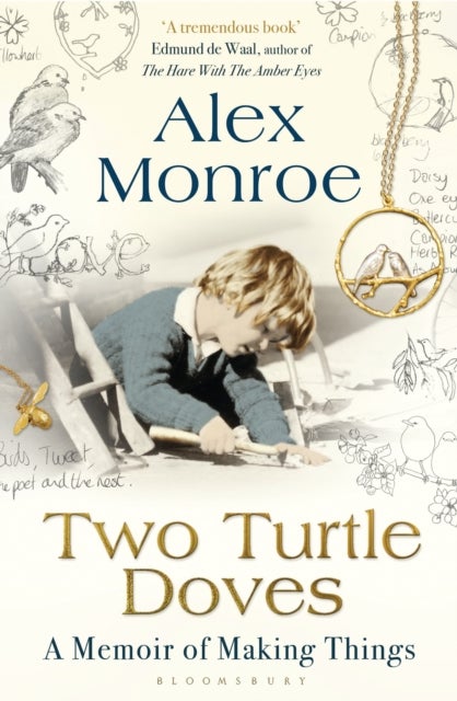 Two Turtle Doves - A Memoir of Making Things