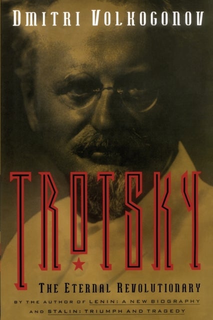 Trotsky, The Eternal Revolutionary