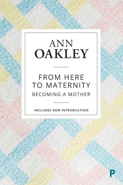 From Here to Maternity – Becoming a Mother - Becoming a Mother