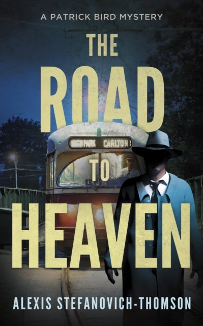 The Road to Heaven - A Patrick Bird Mystery