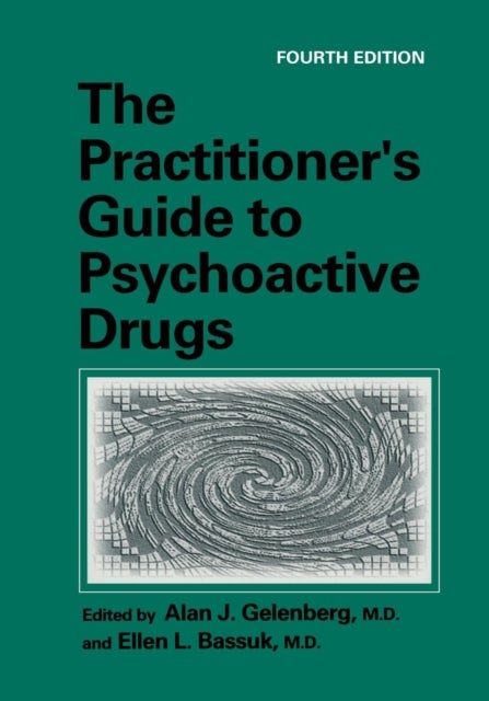 The Practitioner's Guide to Psychoactive Drugs