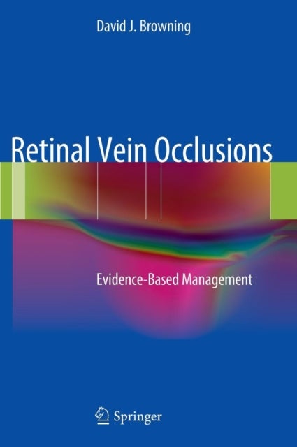 Retinal Vein Occlusions - Evidence-Based Management