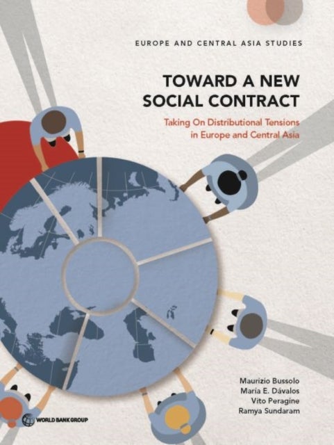 Toward a New Social Contract - Taking on Distributional Tensions in Europe and Central Asia