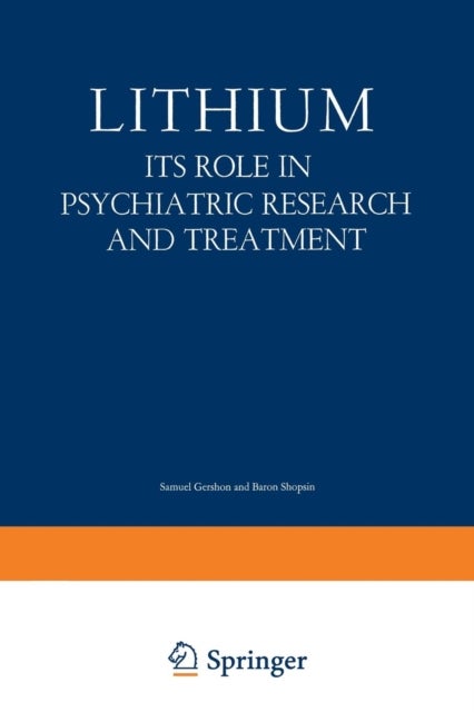 Lithium - Its Role in Psychiatric Research and Treatment