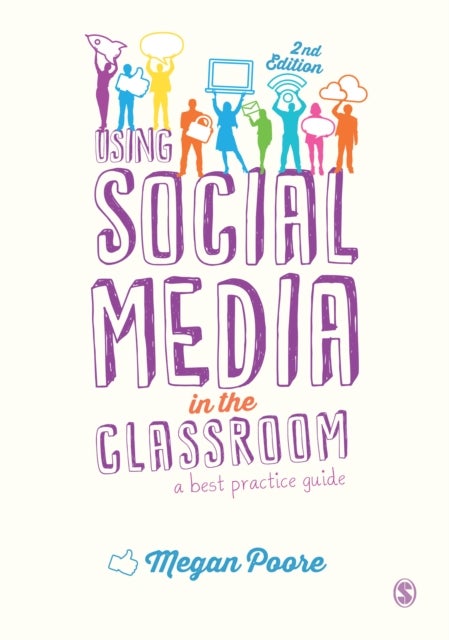 Using Social Media in the Classroom - A Best Practice Guide