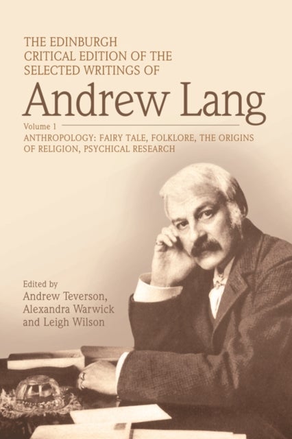 The Edinburgh Critical Edition of the Selected Writings of Andrew Lang, Volume 2 - Literary Criticism, History, Biography