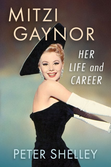 Mitzi Gaynor - Her Life and Career