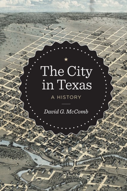 The City in Texas - A History