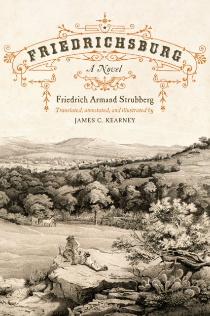 Friedrichsburg - A Novel