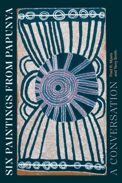 Six Paintings from Papunya - A Conversation