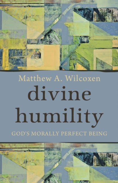 Divine Humility - God's Morally Perfect Being