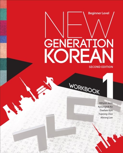 New Generation Korean Workbook - Beginner Level, Second Edition
