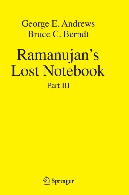 Ramanujan''s Lost Notebook - Part III