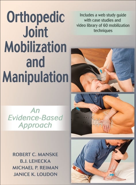 Orthopedic Joint Mobilization and Manipulation - An Evidence-Based Approach