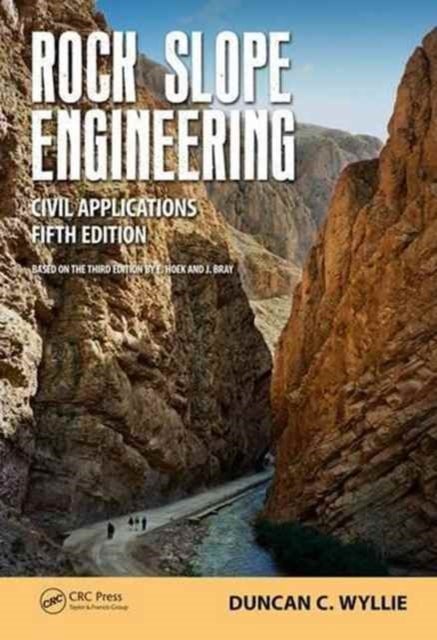 Rock Slope Engineering - Civil Applications, Fifth Edition