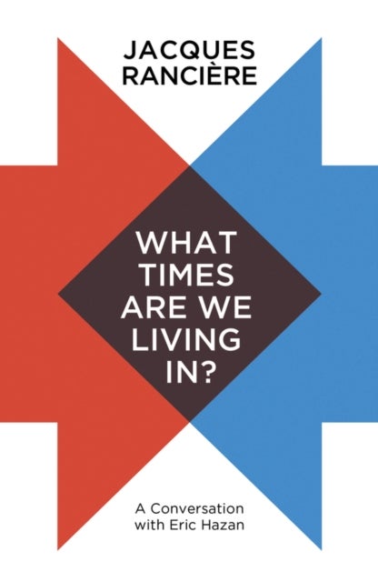 What Times Are We Living In? – A conversation with Eric Hazan - A Conversation with Eric Hazan
