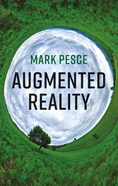 Augmented Reality – Unboxing Tech's Next Big Thing - Unboxing Tech's Next Big Thing