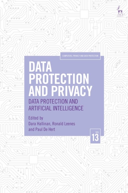 Data Protection and Privacy, Volume 13 - Data Protection and Artificial Intelligence