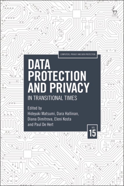 Data Protection and Privacy, Volume 15 - In Transitional Times