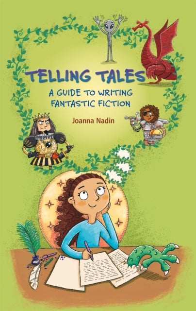 Reading Planet KS2 - Telling Tales - A Guide to Writing Fantastic Fiction - Level 6: Jupiter/Blue ba