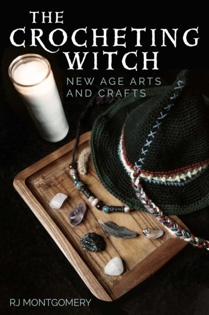 The Crocheting Witch - New Age Arts and Crafts