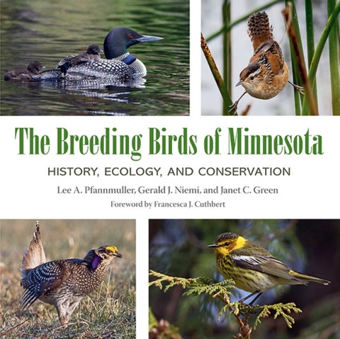 The Breeding Birds of Minnesota - History, Ecology, and Conservation