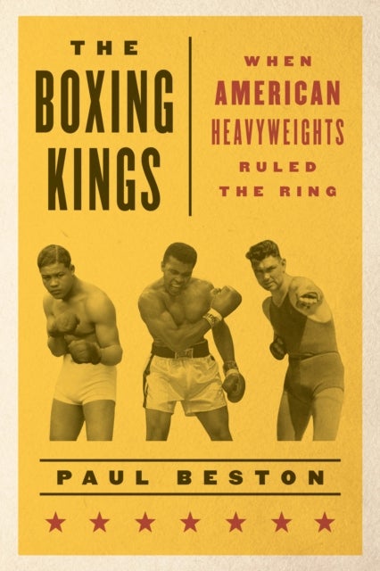 Boxing Kings - When American Heavyweights Ruled the Ring