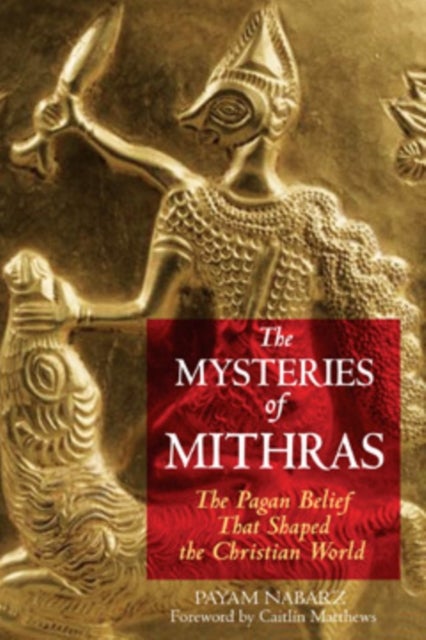 The Mysteries of Mithras av Payam Nabarz