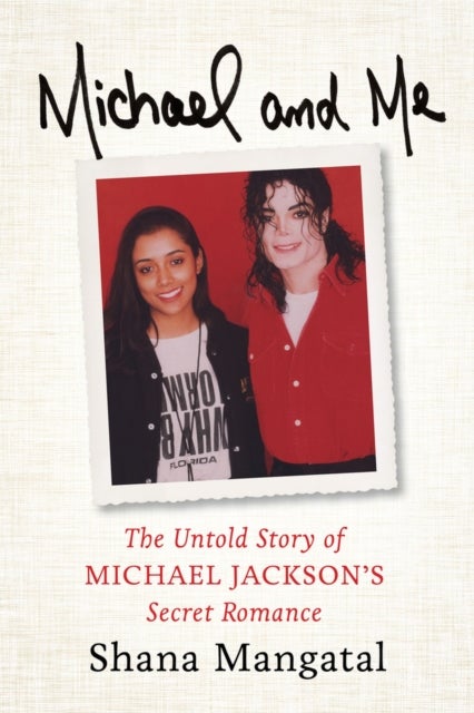 Michael and Me - The Untold Story of Michael Jackson's Secret Romance