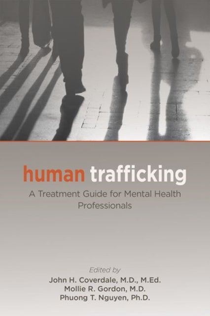 Human Trafficking – A Treatment Guide for Mental Health Professionals