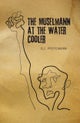 Müselmann at the Water Cooler