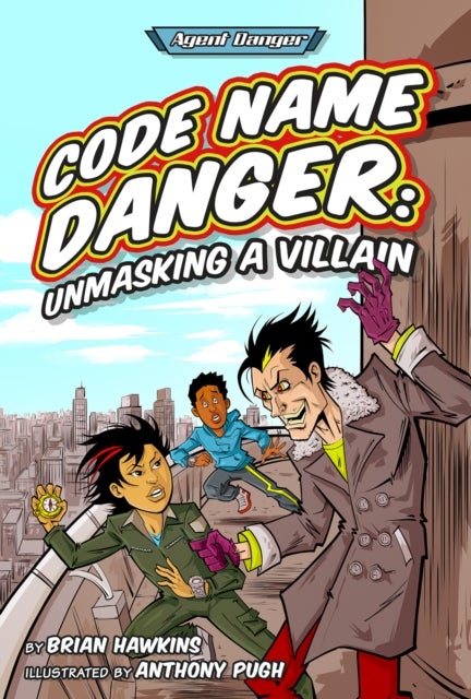 Code Name Danger: Unmasking a Villain - Unmasking a Villain