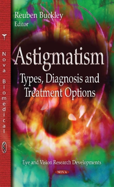 Astigmatism - Types, Diagnosis & Treatment Options