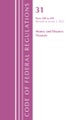 Code of Federal Regulations, Title 31 Money and Finance 200-499, Revised as of July 1, 2021