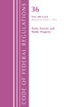 Code of Federal Regulations, Title 36 Parks, Forests, and Public Property 300-End, Revised as of July 1, 2023