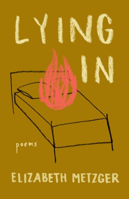 Lying in - Poems