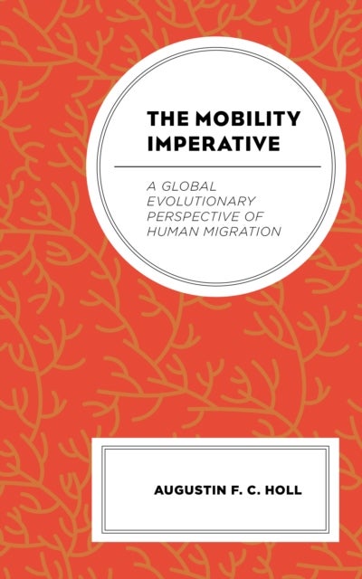 Mobility Imperative - A Global Evolutionary Perspective of Human Migration