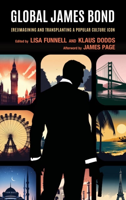 Global James Bond - (Re)Imagining and Transplanting a Popular Culture Icon