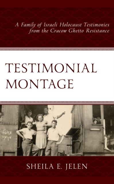 Testimonial Montage - A Family of Israeli Holocaust Testimonies from the Cracow Ghetto Resistance