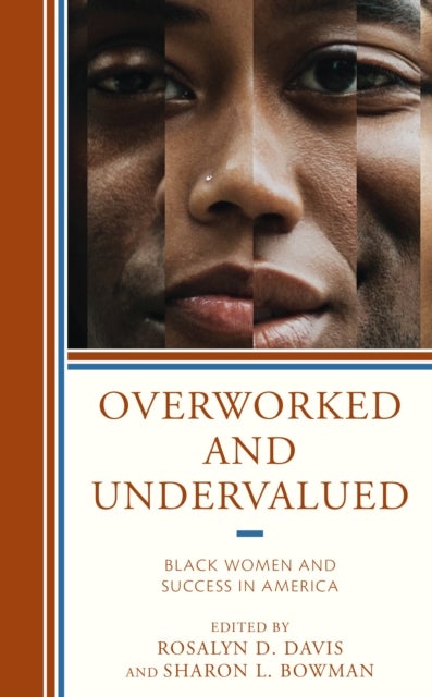 Overworked and Undervalued - Black Women and Success in America