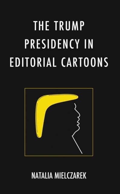 Trump Presidency in Editorial Cartoons