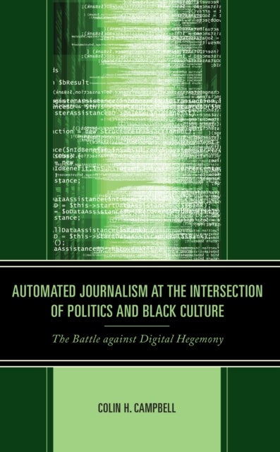 Automated Journalism at the Intersection of Politics and Black Culture - The Battle against Digital Hegemony